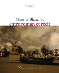 Maurice Blanchot entre roman et récit