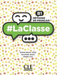 #LaClasse : méthode de français, B1