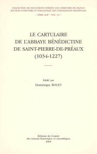 Le cartulaire de l'abbaye bénédictine de Saint-Pierre-de-Préaux (1034-1227)