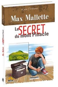 Max Mallette. Le secret du mont Pinacle