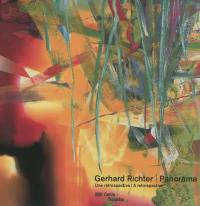 Gerhard Richter, panorama : une rétrospective : Centre Pompidou, Paris, 6 juin-24 septembre 2012. Gerhard Richter, panorama : a retrospective : 6 june-24 september 2012