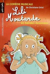 Lili Moutarde : la comédie musicale de Christian Oriol en bandes dessinées