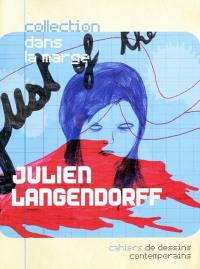 Julien Langendorff : cahiers de dessins contemporains