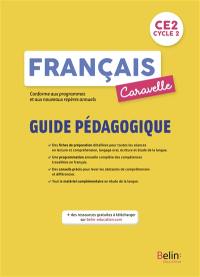 Caravelle, français CE2, cycle 2 : guide pédagogique