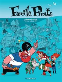 Famille pirate. Vol. 2. L'imposteur