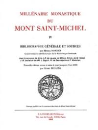 Millénaire monastique du Mont-Saint-Michel. Vol. 4. Bibliographie générale et sources