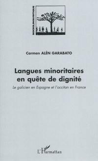 Langues minoritaires en quête de dignité : le galicien en Espagne et l'occitan en France