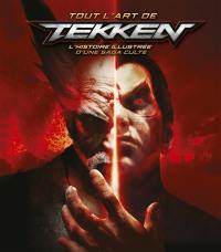 Tout l'art de Tekken : l'histoire illustrée d'une saga culte