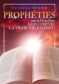 Prophéties pour la fin des temps dans l'oeuvre La vraie vie en Dieu