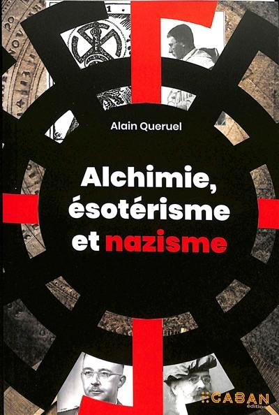Alchimie, ésotérisme et nazisme
