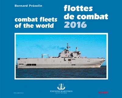 Flottes de combat 2016. Combat fleets of the world 2016