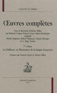 Oeuvres complètes. Vol. 1. La deffence, et illustration de la langue françoyse