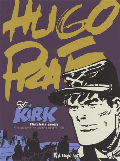 Sgt Kirk. Vol. 5. Cinquième époque