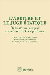 L'arbitre et le juge étatique : études de droit comparé à la mémoire de Giuseppe Tarzia
