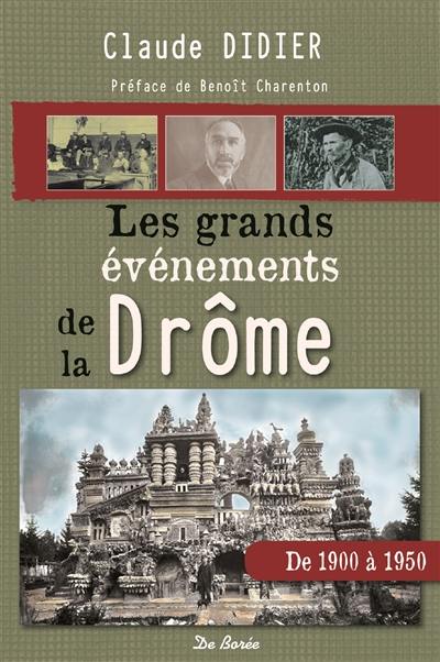 Les grands événements de la Drôme : de 1900 à 1950