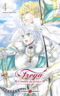 Freya : l'ombre du prince. Vol. 4