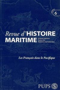 Revue d'histoire maritime, n° 6. Les Français dans la Pacifique