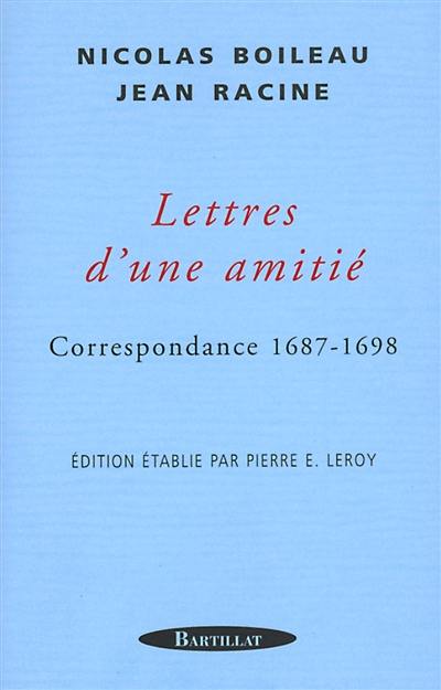 Lettres d'une amitié : correspondance 1687-1698
