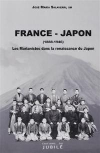 France-Japon : les marianistes dans la renaissance du Japon, 1888-1946