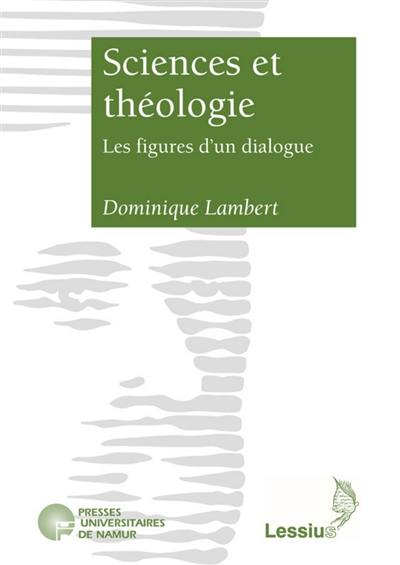Sciences et théologie : les figures d'un dialogue