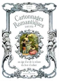 Cartonnages romantiques, 1840-1870 : un âge d'or de la reliure du livre d'enfant