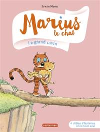 Marius le chat. Le grand ravin : 4 histoires drôles à lire tout seul