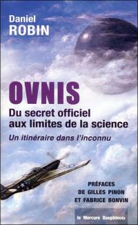 Ovnis : du secret officiel aux limites de la science : un itinéraire dans l'inconnu