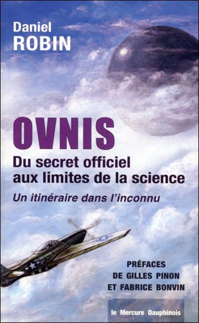 Ovnis : du secret officiel aux limites de la science : un itinéraire dans l'inconnu
