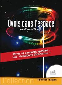 Ovnis dans l'espace : ovnis et conquête spatiale : des révélations étonnantes !