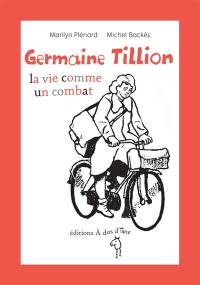 Germaine Tillion : la vie comme un combat