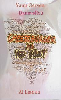 Cheeseburger ha yod silet : danevelloù