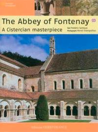 The abbey of Fontenay : a Cistercian masterpiece