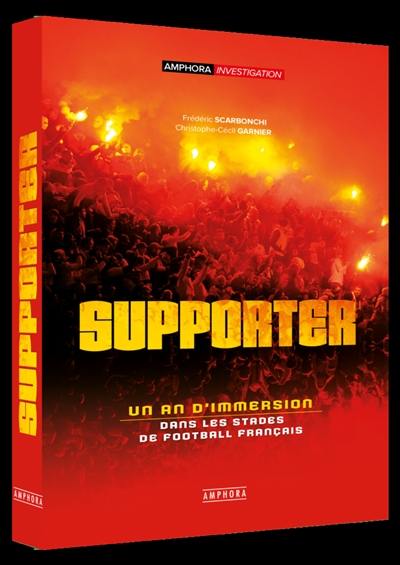 Supporter : un an d'immersion dans les stades de football français
