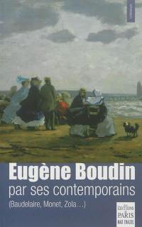Eugène Boudin par ses contemporains : Baudelaire, Monet, Zola...