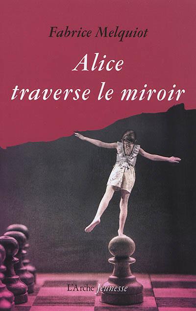Alice traverse le miroir