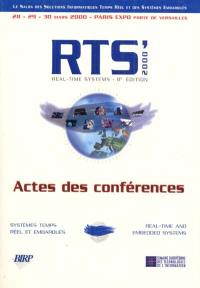 RTS'2000, systèmes temps réel et embarqués : actes des conférences, 28-30 mars 2000, Paris-Expo, Porte de Versailles. RTS'2000, real-time and embedded systems
