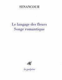 Le langage des fleurs : songe romantique
