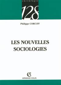 Les nouvelles sociologies : constructions de la réalité sociale