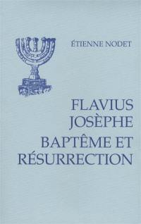 Baptême et résurrection : le témoignage de Josèphe