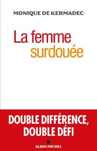 La femme surdouée : double différence, double défi
