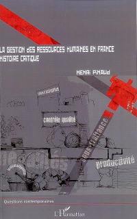 La gestion des ressources humaines en France : histoire critique
