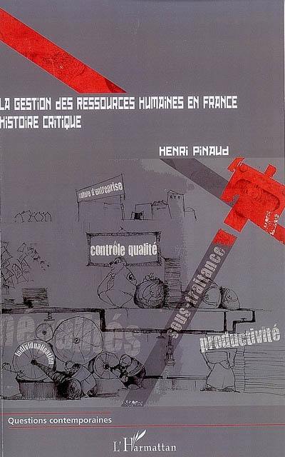 La gestion des ressources humaines en France : histoire critique
