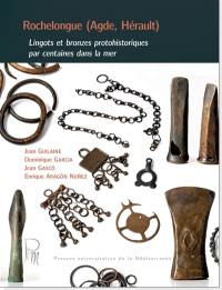 Rochelongue (Agde, Hérault) : lingots et bronzes protohistoriques par centaines dans la mer
