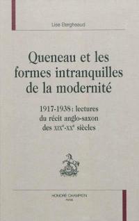 Queneau et les formes intranquilles de la modernité, 1917-1938 : lectures du récit anglo-saxon des XIXe-XXe siècles