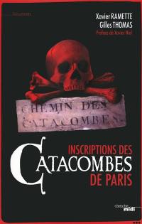 Inscriptions des catacombes de Paris : "Arrête ! C'est ici l'empire de la mort"