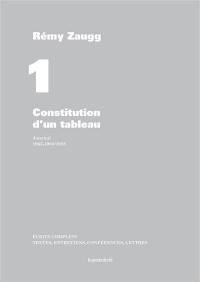Ecrits complets : textes, entretiens, conférences, lettres. Vol. 01. Constitution d'un tableau : journal, 1963-1968, 1988