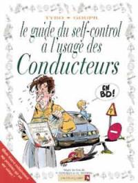 Le Guide du self-control à l'usage des conducteurs en BD : adapté du livre de P. Antilogus et J.-L. Festjens