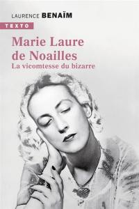 Marie-Laure de Noailles : la vicomtesse du bizarre