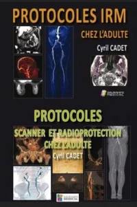 Pack Protocoles IRM + Scanner et radioprotection chez l'adulte