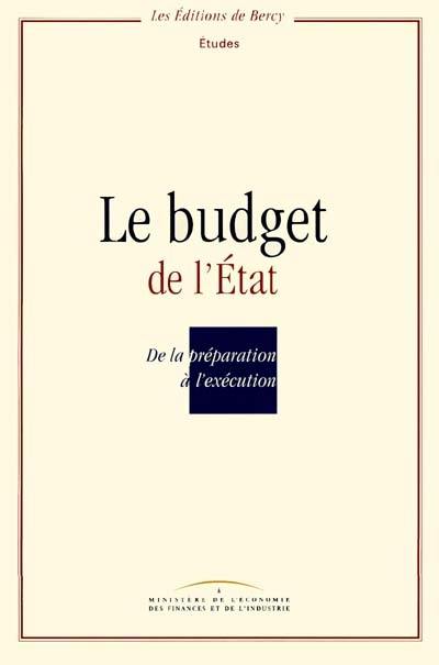 Le budget de l'Etat : de la préparation à l'exécution